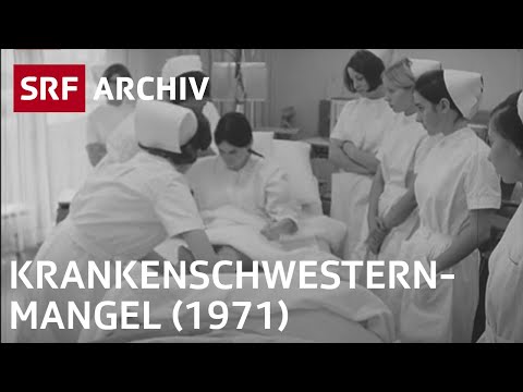 Krankenschwester-Mangel (1971) | Geschichte Pflegeberufe | SRF Archiv