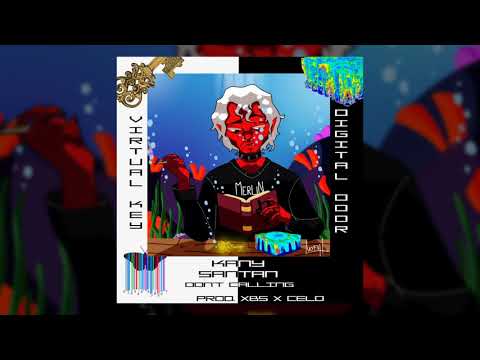 KANY SANTAN - "don't calling..." (Prod by Celo & XB$)