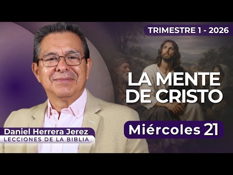 DANIEL HERRERA I SABBATH SCHOOL LESSON I JANUARY 21, 2026