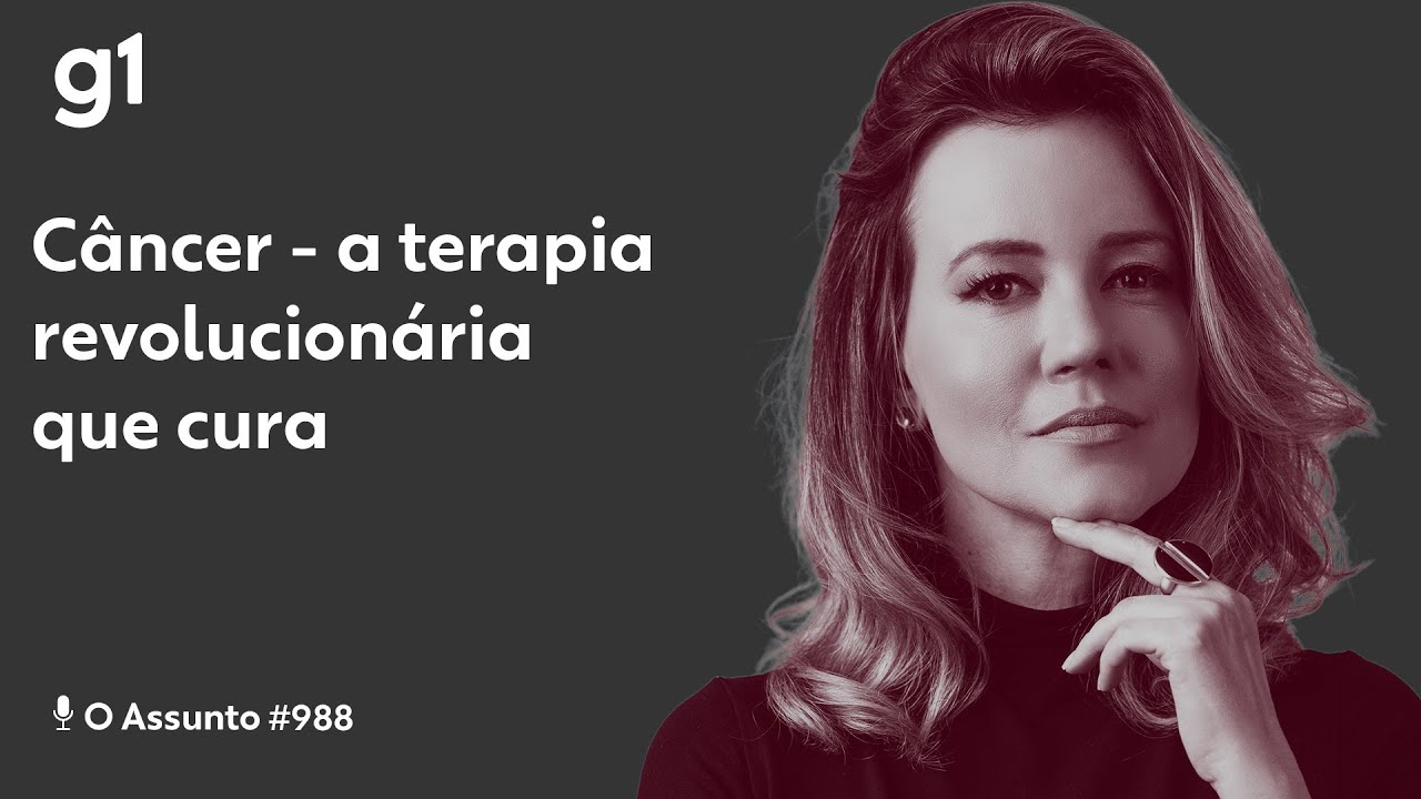 Câncer - a terapia revolucionária que cura I O ASSUNTO