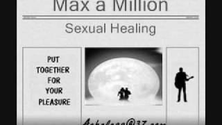 Max a Million - Sexual Healing