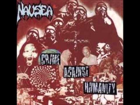 NAUSEA - Crimes Against Humanity ( FULL )