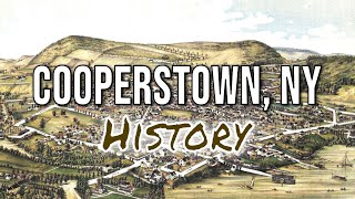 History of Cooperstown, NY