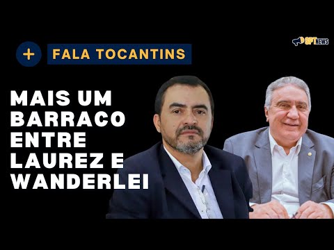 BARRACO DE WANDERLEI E LAUREZ SOBRE AS CONTAS PÚBLICAS DO TOCANTINS - BRIGA ENTRE WANDERLEI E LAUREZ