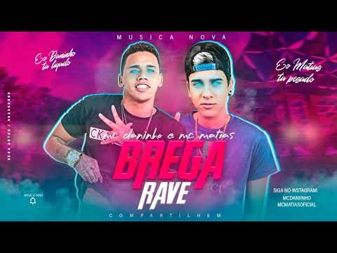 MC daninho e mc matias brega rave.