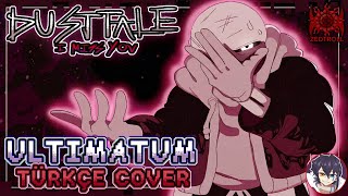 Ultimatum | Dusttale: I Miss You (Türkçe Cover) (Undertale AU Fan Şarkısı)