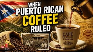Puerto Rico Once Had the World’s Best Coffee… What Happened?