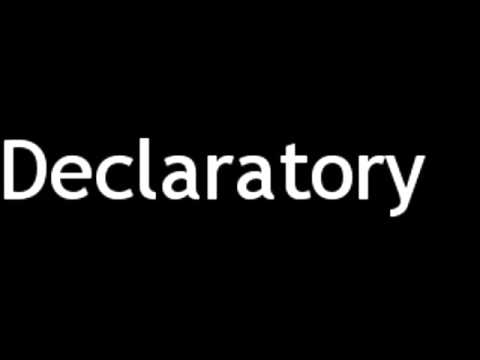How to Pronounce Declaratory