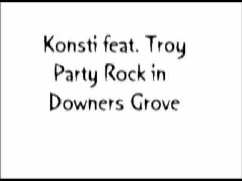 Konsti feat. Troy - Party Rock in Downers Grove