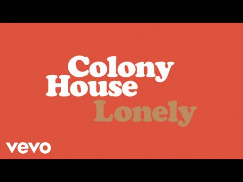 Lonely - Colony House