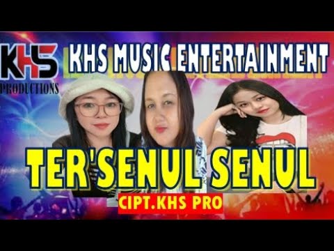 TER'SENUL SENUL || Cipt.KHS Pro