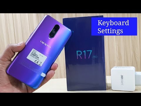 Oppo R17 pro keyboard settings | Oppo mobile keyboard setting