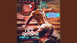 Candy Crush Doin' It (Rex Goske Lollipop Remix)