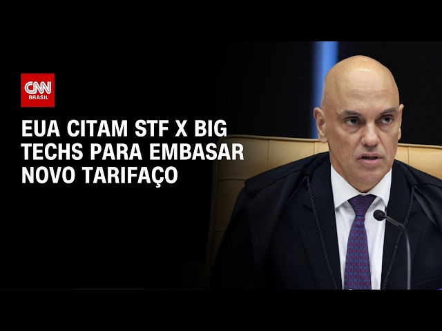 STF NA MIRA: Relatório do “tarifaço” cita ação do Supremo contra big techs | CNN PRIME TIME