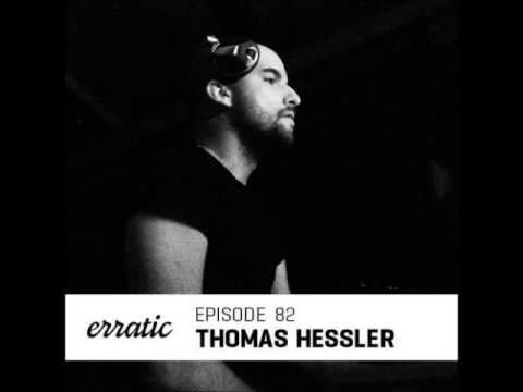 Erratic Podcast 82 with Thomas Hessler (Techno) (2014) (Dj Set)