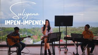 Download lagu IMPEN - IMPENEN - SULIYANA (  Live  ) mp3