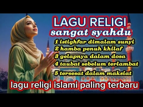 ( PALING BARU ) lagu religi islami terbaik ||| menyentuh hati ||| bikin sedih |||