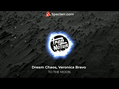 Best EDM Music To The Moon - Dream Chaos, Veronica Bravo.