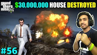 I DESTROYED MAFIA'S MOUNT CHILIAD HOUSE | GTA V GAMEPLAY #56
