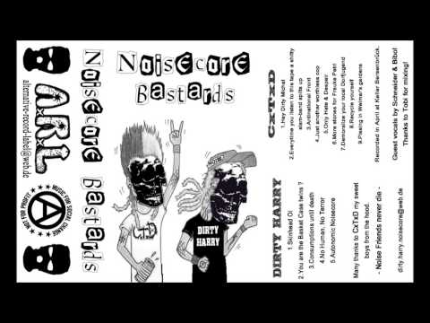 DIRTY HARRY/CxTxD - NOISECORE BASTARDS Full Split 2017