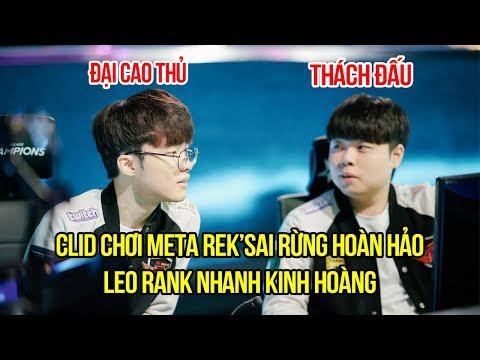 Meta trở lại, SKT Clid dùng Rek'sai leo 1 mạch lên thẳng Thách Đấu, tỉ lệ thắng tướng này cực cao