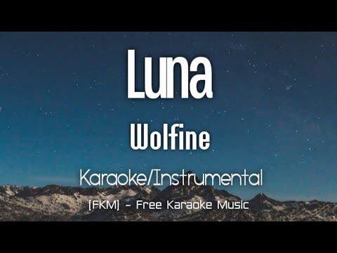 Wolfine - Luna (Karaoke/Instrumental) | [FKM] Free Karaoke Music