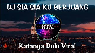 Download lagu DJ SIA SIA KU BERJUANG| SLOW REMIX FULL BASS VIRAL TIKTOK 2022 mp3