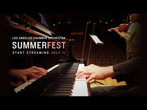 LACO SummerFest ⁠— Digital classical music concert series — Los Angeles Chamber Orchestra