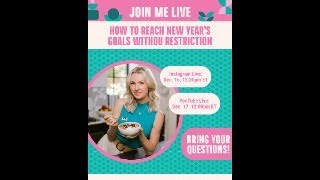 How to Meet Your Goals without Restriction this Holiday & New Year
