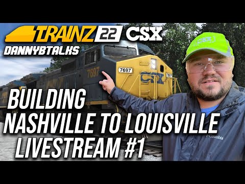 I've Been Working on the Railroad! | Trainz 22 LIVE: Building Nashville to Louisville | Episode 1