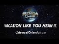 VACATION LIKE YOU MEAN IT Advert 1 Universal Orlando Resort Commercial Series