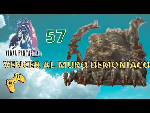 final fantasy xii ps2 walkthrough español 57 como vencer al muro demoniaco