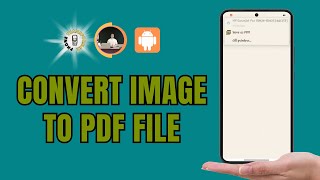 How To Convert Image To PDF File in Android | Transform Your Photos Easily