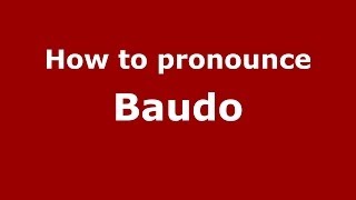 How to pronounce Baudo