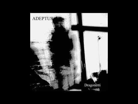 ADEPTUS - Dragonetti (Full Demo, 2007)