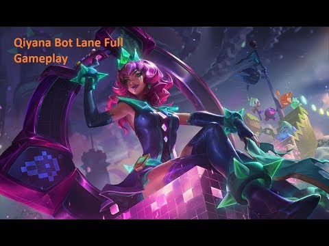QIYANA BOT LANE FULL GAMEPLAY | NO COMMENTARY