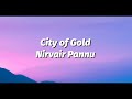 City of Gold : Nirvair Pannu (full lyrics video) 2020