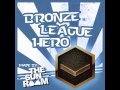 Bronze League Hero - 3OH!3 Parody 