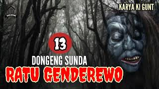 Download lagu DONGENG SUNDA RATU GENDEREWO SERI (13) KARYA ASEP GUNT mp3