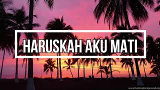 Download lagu HARUSKAH AKU MATI ( Lirik ) - cover by Tri Suaka mp3 Download lagu HARUSKAH AKU MATI ( Lirik ) - cover by Tri Suaka mp3