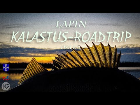 LAPIN KALASTUS-ROADTRIP, osa 1/2