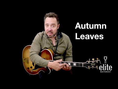 Autumn Leaves - Learn to Play Jazz Guitar Online with Larry Koonse via EliteGuitarist.com