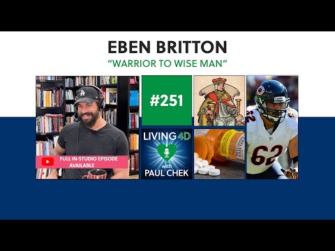 Episode 251 — Eben Britton: Warrior to Wise Man