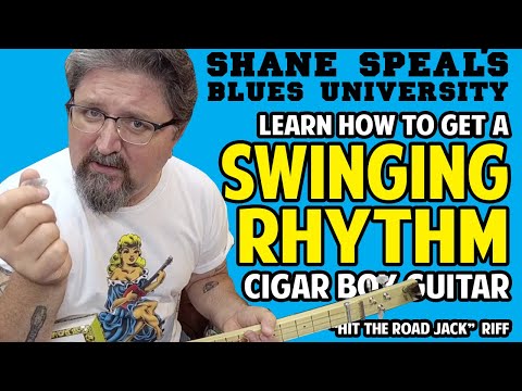 Getting a Swinging Rhythm on Cigar Box Guitar - Blues University Pt 5