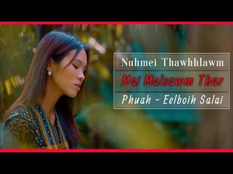 Nuhmei Thawhhlawm - Mai Malsawm Thar