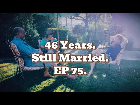 Divorced Once. Married 46 Years Since. EP 75