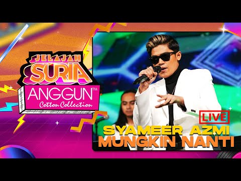 Syameer Azmi - Mungkin Nanti (LIVE) | Konsert Jelajah SURIA Anggun Cotton Collection Kuantan