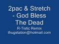 2pac - God Bless The Dead 