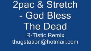 2pac - God Bless The Dead