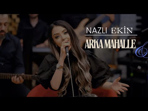 Nazlı Ekin - Arka Mahalle (Akustik)